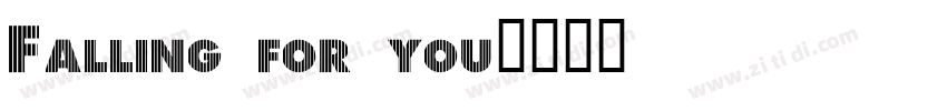 Falling for you字体转换